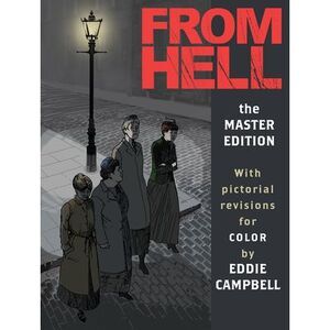 From Hell: Master Edition -- Alan Moore